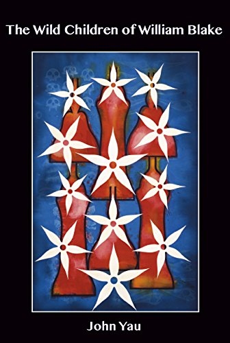 The Wild Children of William Blake by John Yau